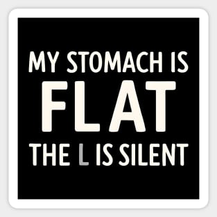My Stomach Is Flat The L Is Silent Funny Gym Pun Graphic Sticker